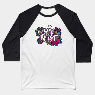 Shine Bright Baseball T-Shirt